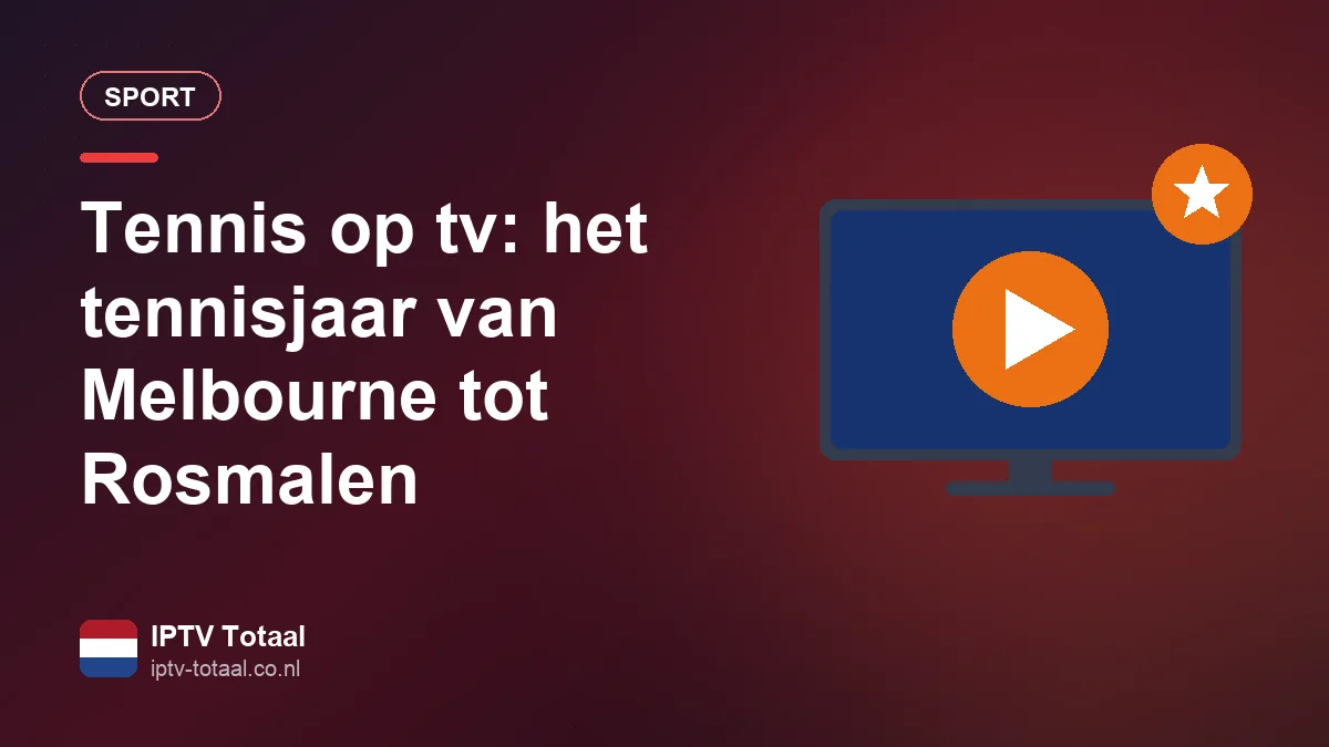 Tennis op tv: een lange avond voor het scherm